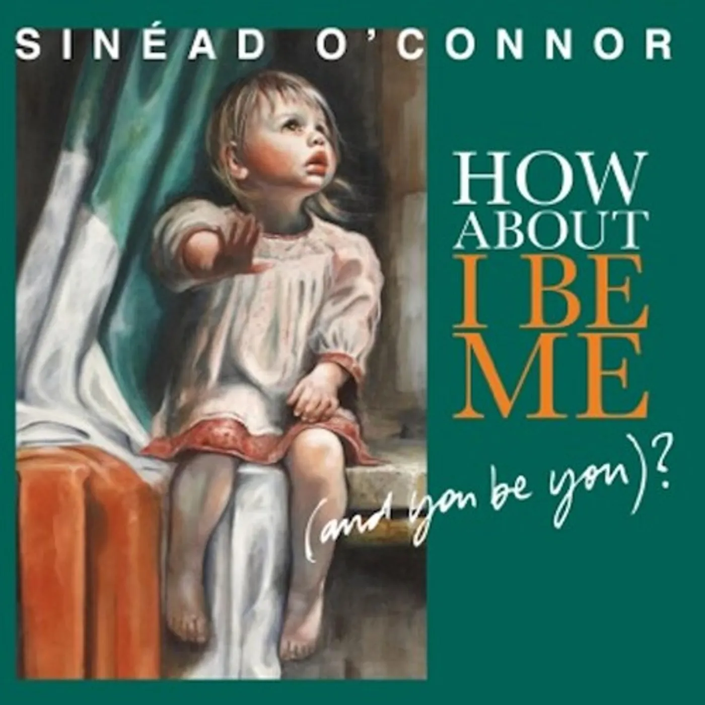Sinéad O'Connor LP Vinyl - How About I Be Me (& You Be You)