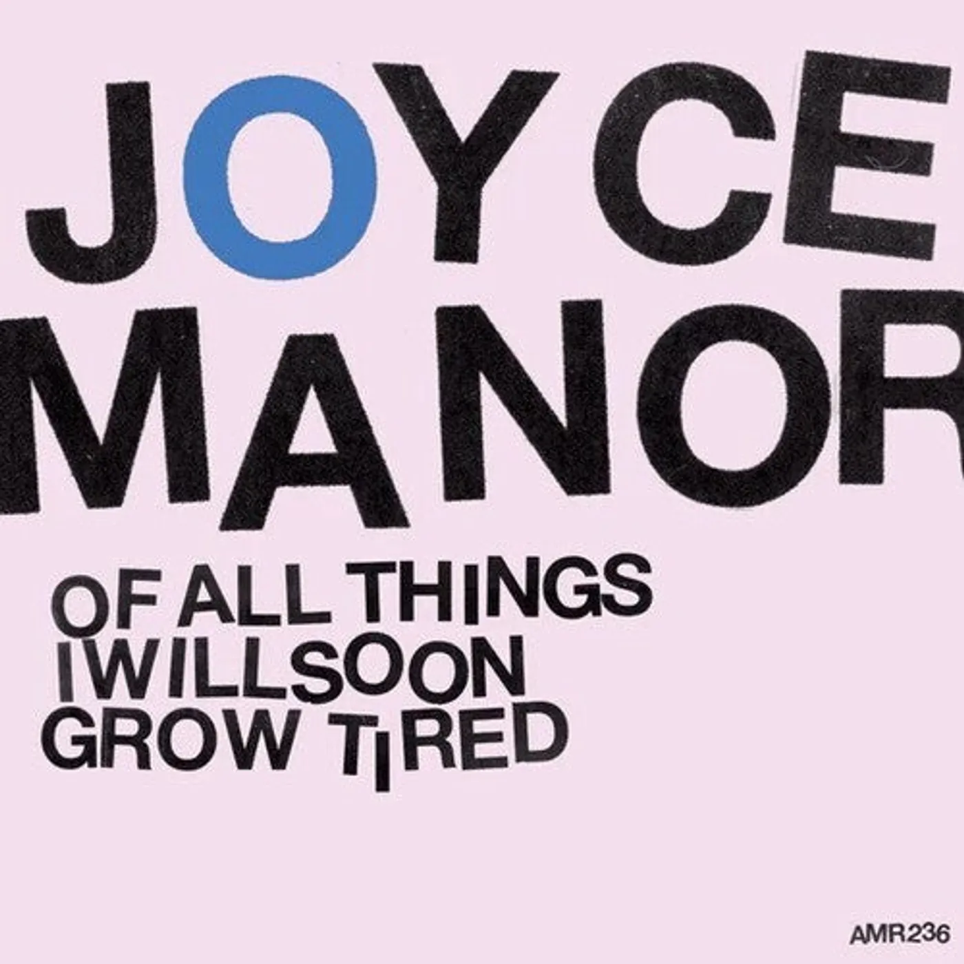 Joyce Manor LP Vinyl - Of All Things I Will Soon Grow Tired