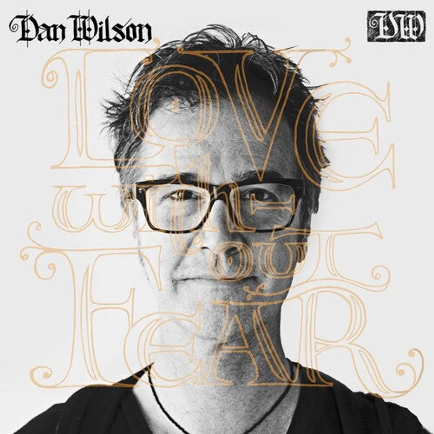 Dan Wilson LP Vinyl - Love Without Fear (Ltd) (Dlcd)
