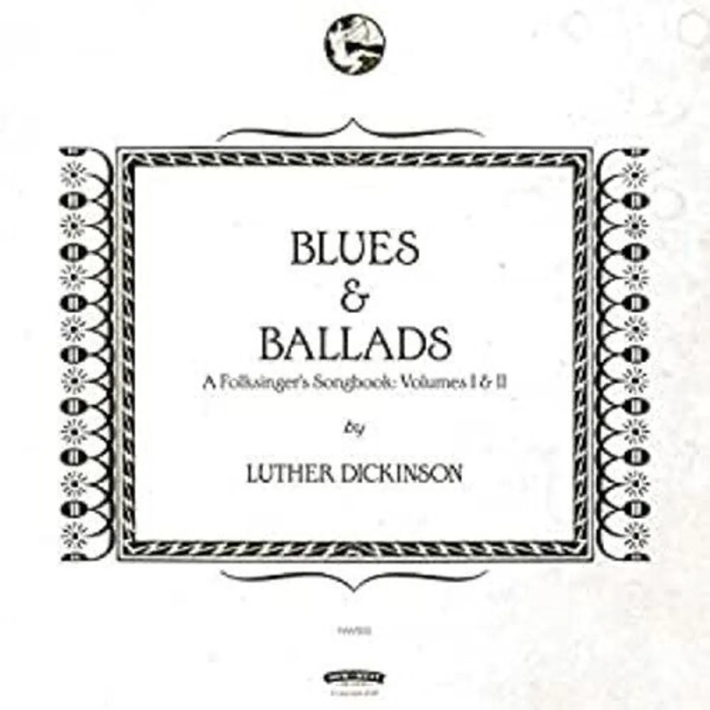 Luther Dickinson LP Vinyl - Blues & Ballads (A Folksinger'S Songbook) I & Ii