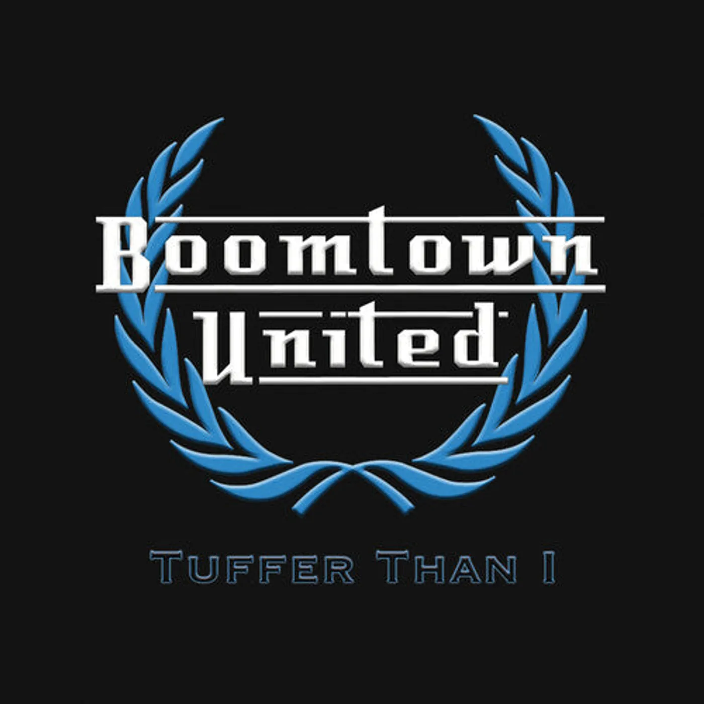 Boomtown United LP Vinyl - Tuffer Than 1