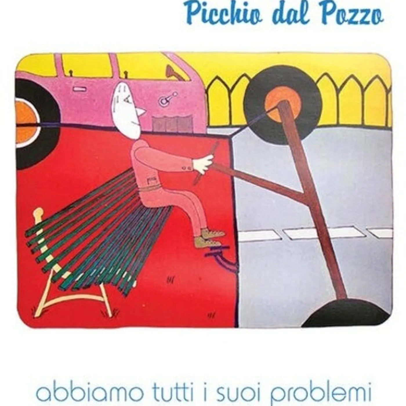 Picchio Dal Pozzo LP Vinyl - Abbiamo Tutti I Suoi Problemi (Ogv)