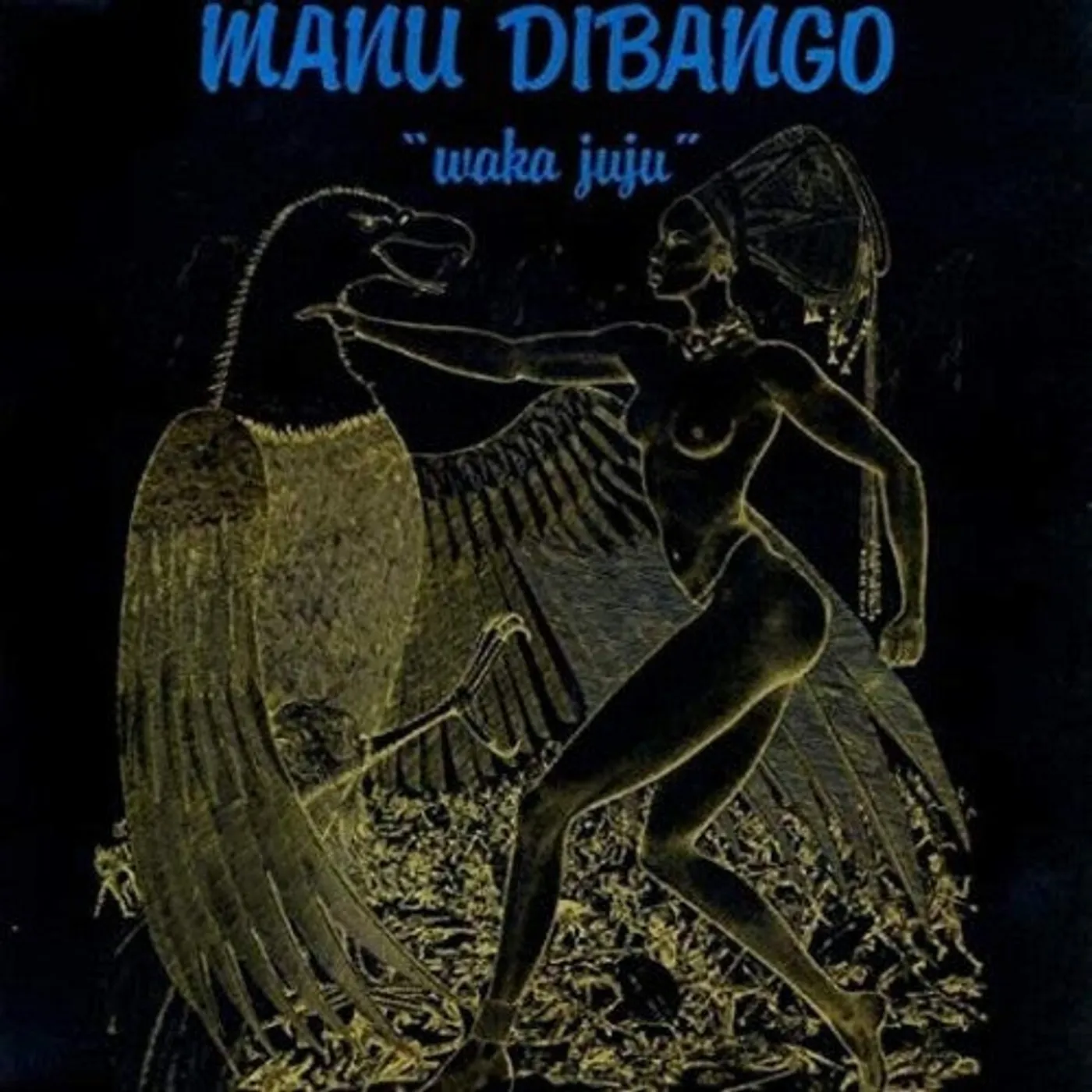 Manu Dibango LP Vinyl - Waka Juju (Blk) (Uk)