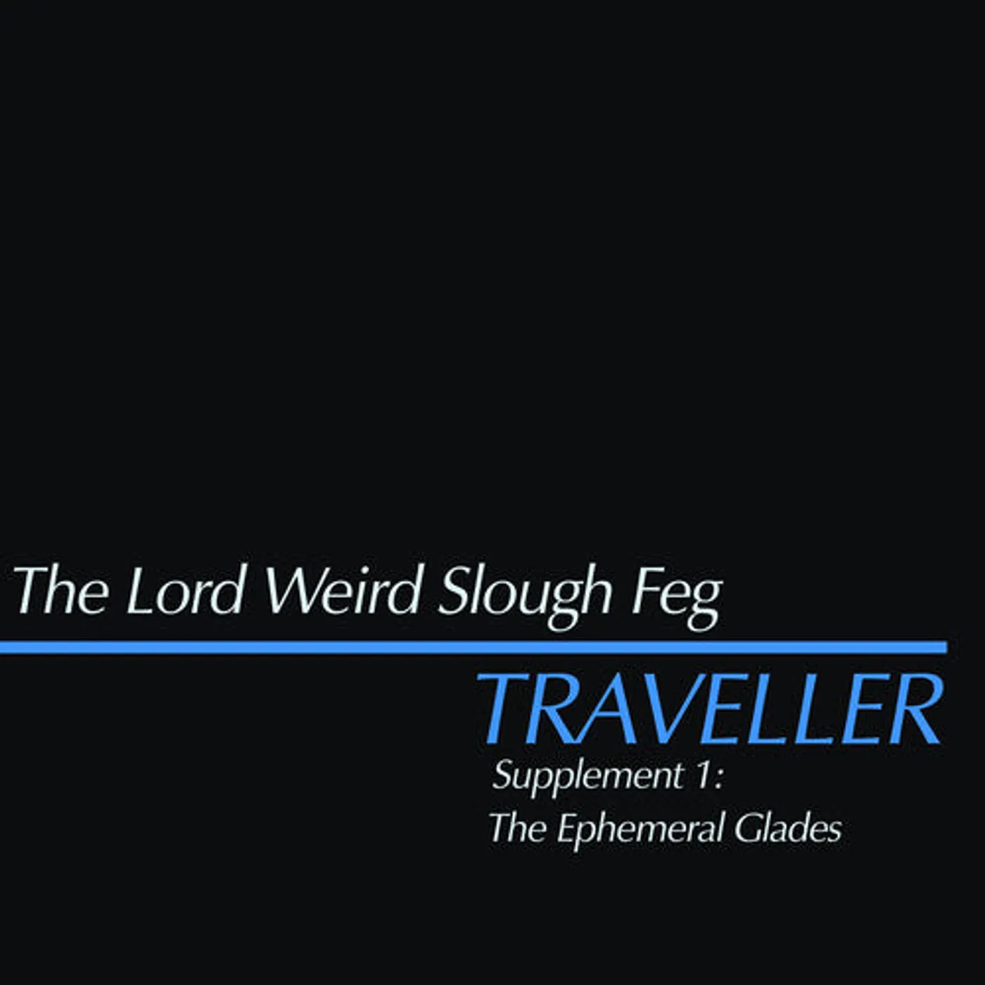 The Lord Weird Slough Feg LP Vinyl - Traveller Supplement I: The Ephemeral Glades