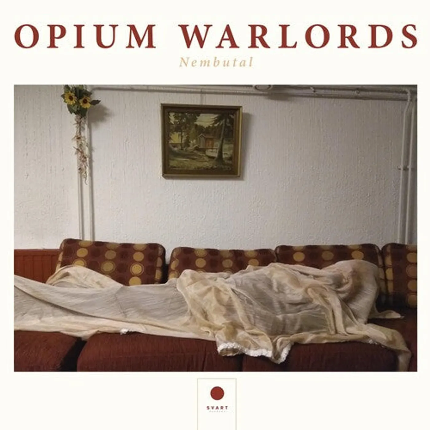 Opium Warlords LP Vinyl - Nembutal