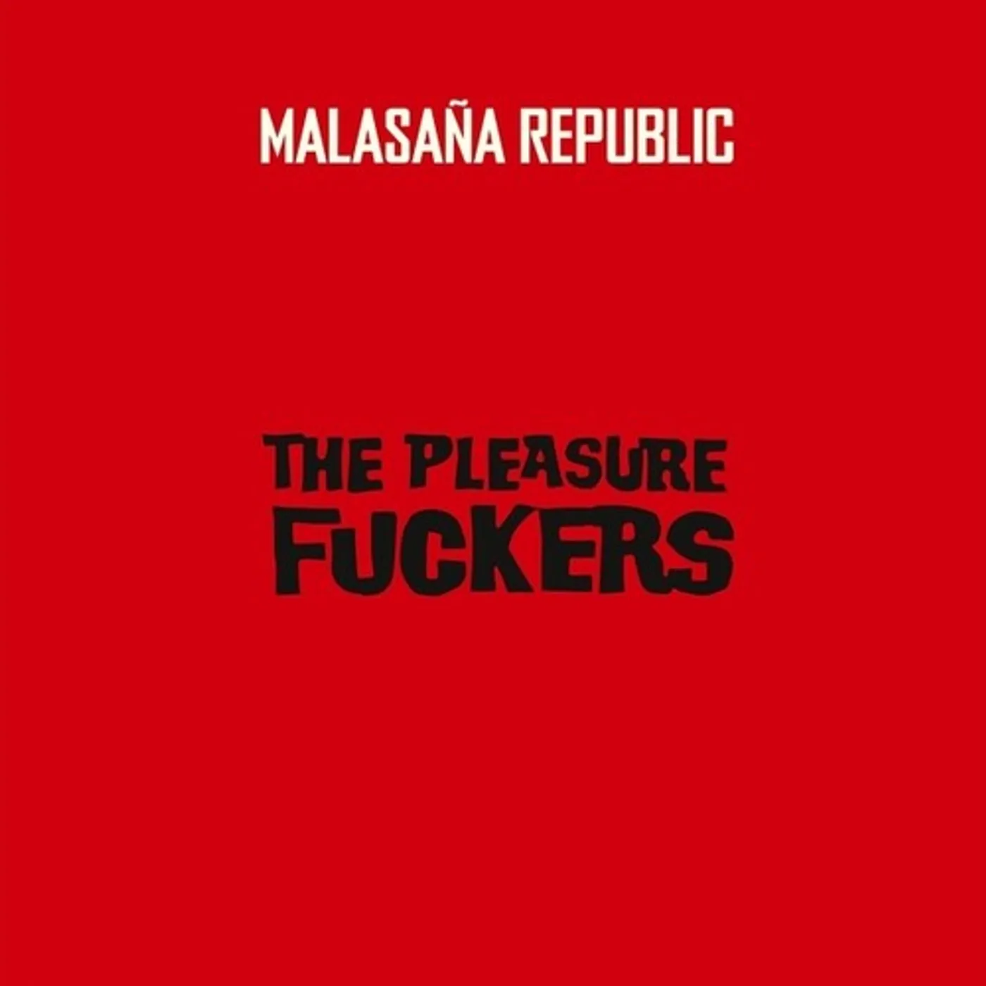 The Pleasure Fuckers LP Vinyl - Malasana Republic
