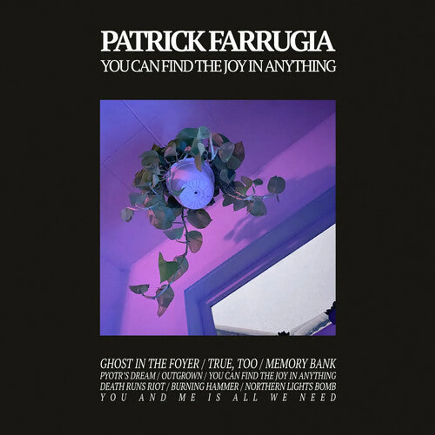 Patrick Farrugia LP Vinyl - You Can Find The Joy In Anything