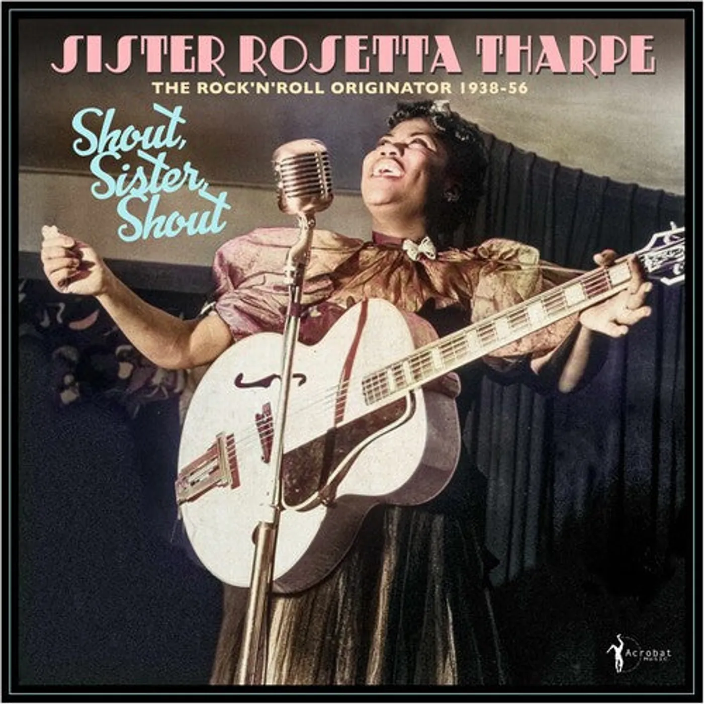Sister Rosetta Tharpe LP Vinyl - Shout Sister Shout: Rock 'N' Roll Originator 38-56