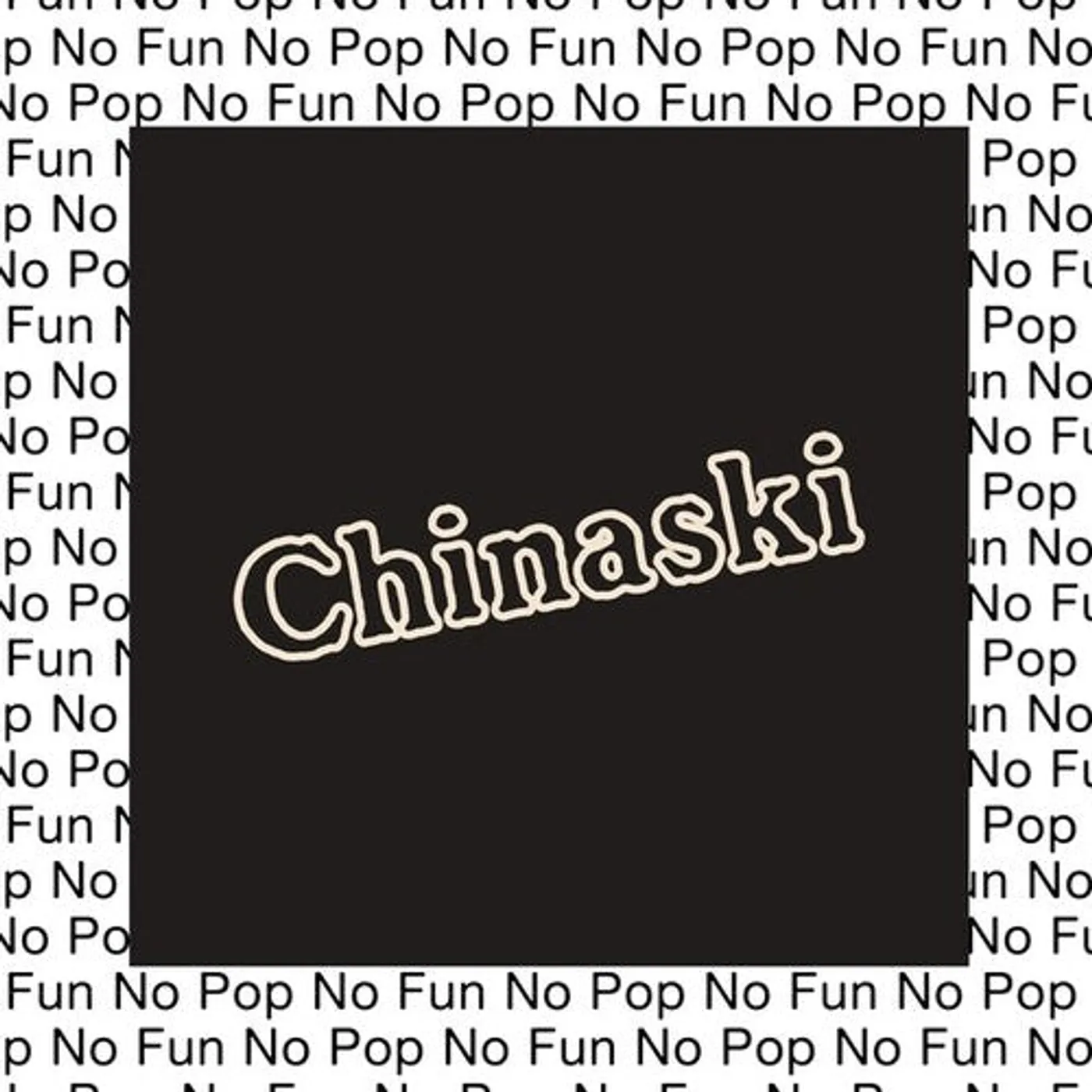 Chinaski LP Vinyl - No Pop No Fun