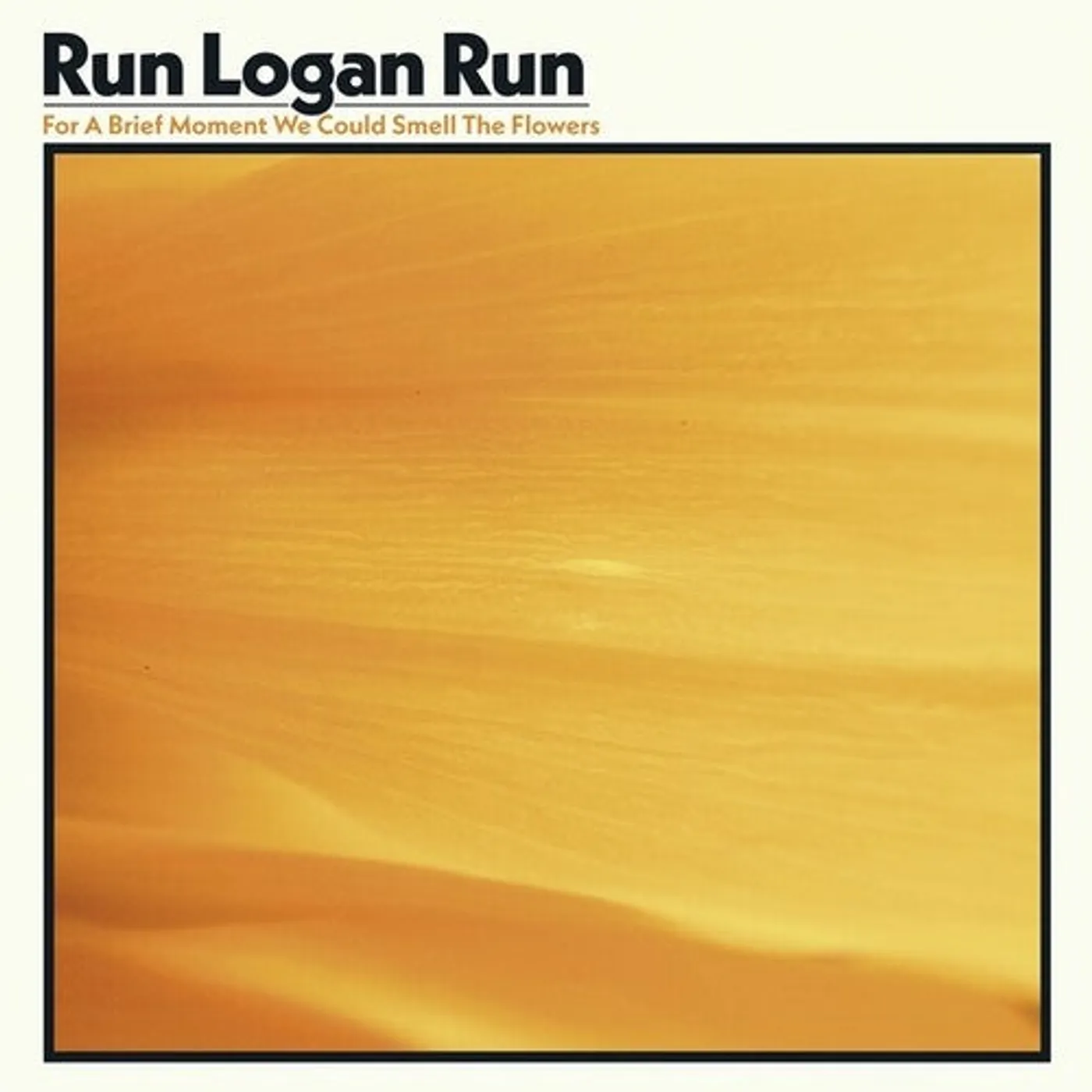 Run Logan Run LP Vinyl - For A Brief Moment We Could Smell The Flowers