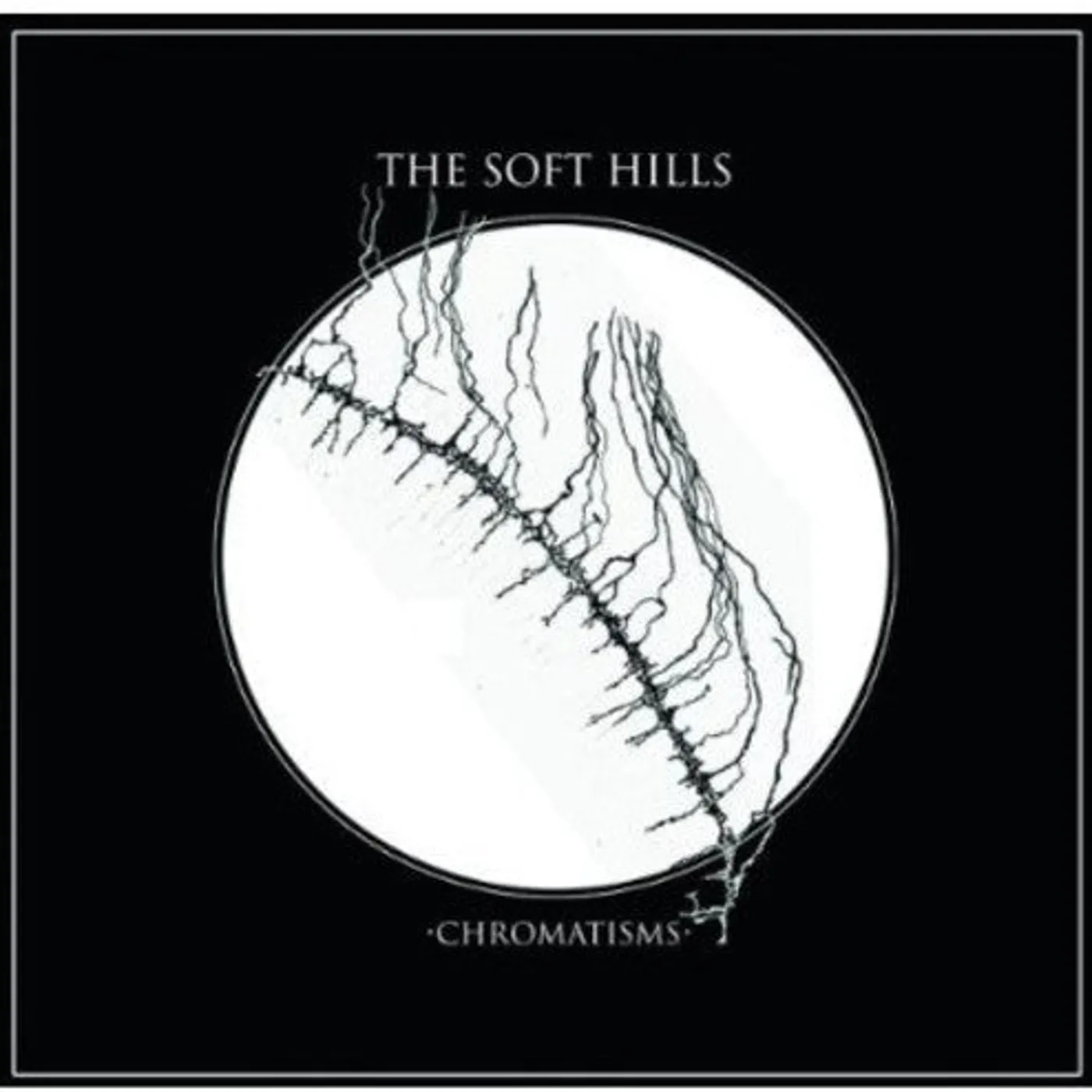 The Soft Hills LP Vinyl - Chromatisms (W/Cd)