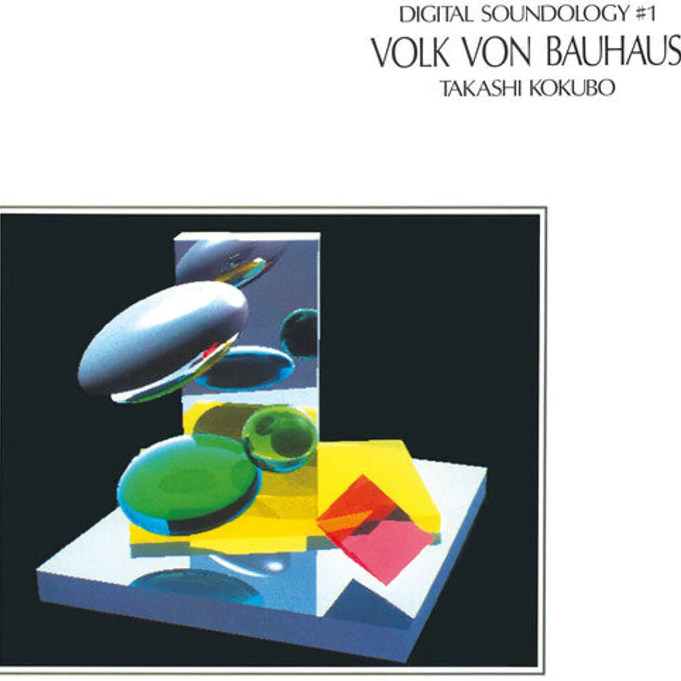 Takashi Kokubo LP Vinyl - Digital Soundology #1 Volk Von Bauhaus