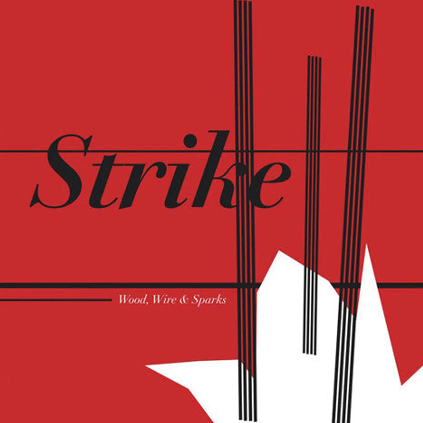 Strike LP Vinyl - Wood Wire & Sparks