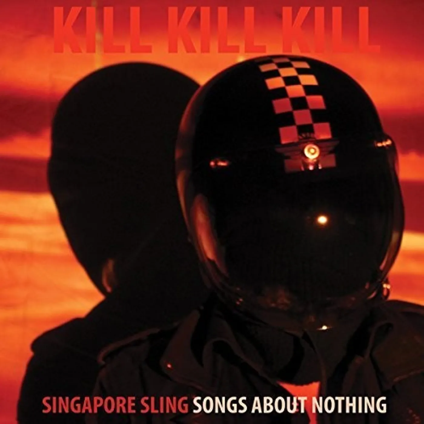 Singapore Sling LP Vinyl - Kill Kill Kill (Songs About Nothing) (Dlx) (Uk)
