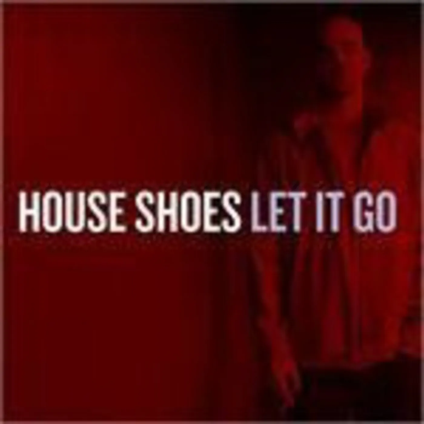 House Shoes LP Vinyl - Let It Go