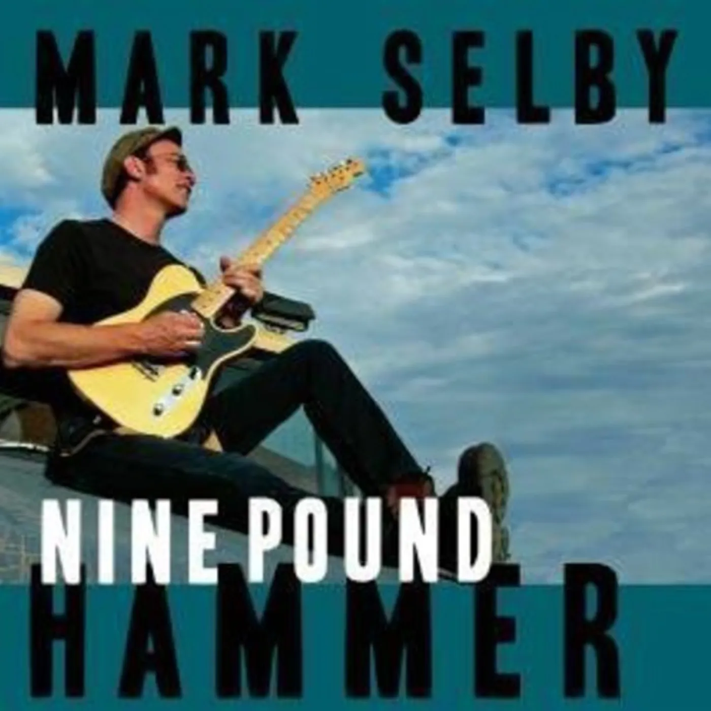 Mark Selby LP Vinyl - Nine Pound Hammer
