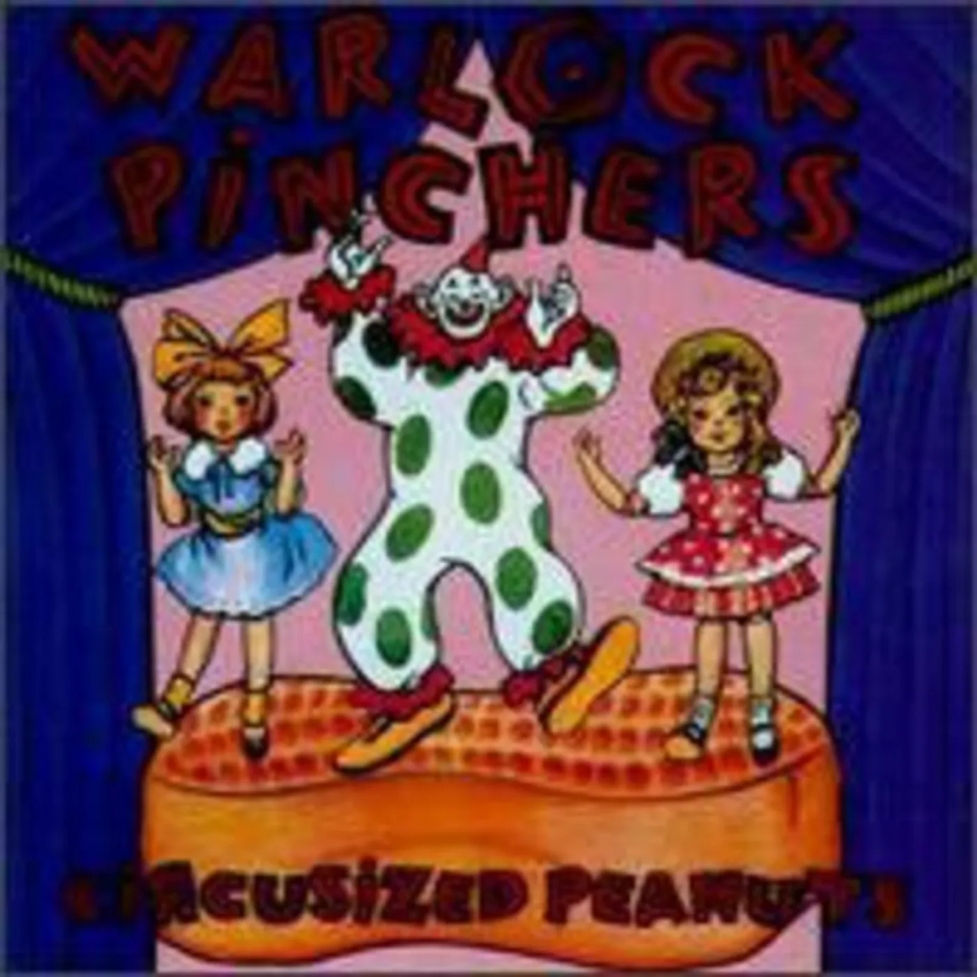 Warlock Pinchers LP Vinyl - Circusized Peanuts