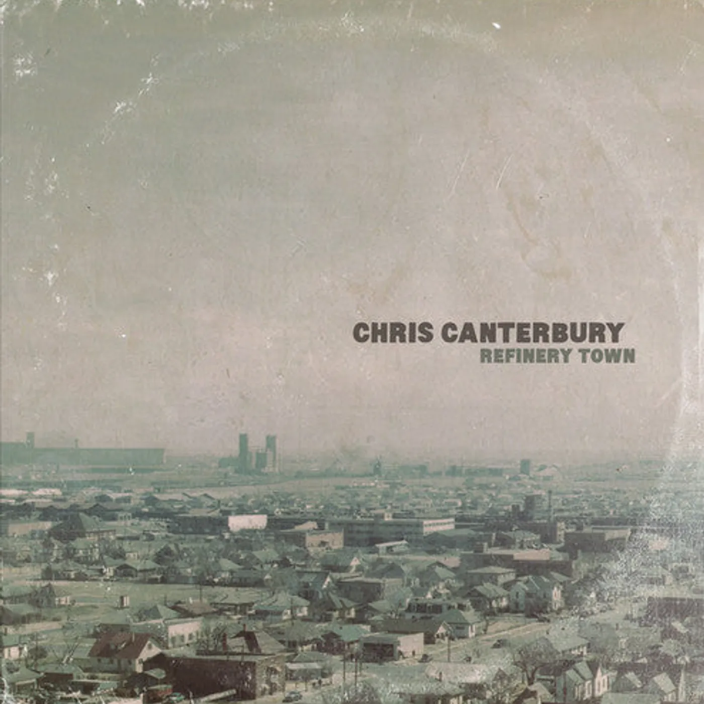 Chris Canterbury LP Vinyl - Refinery Town