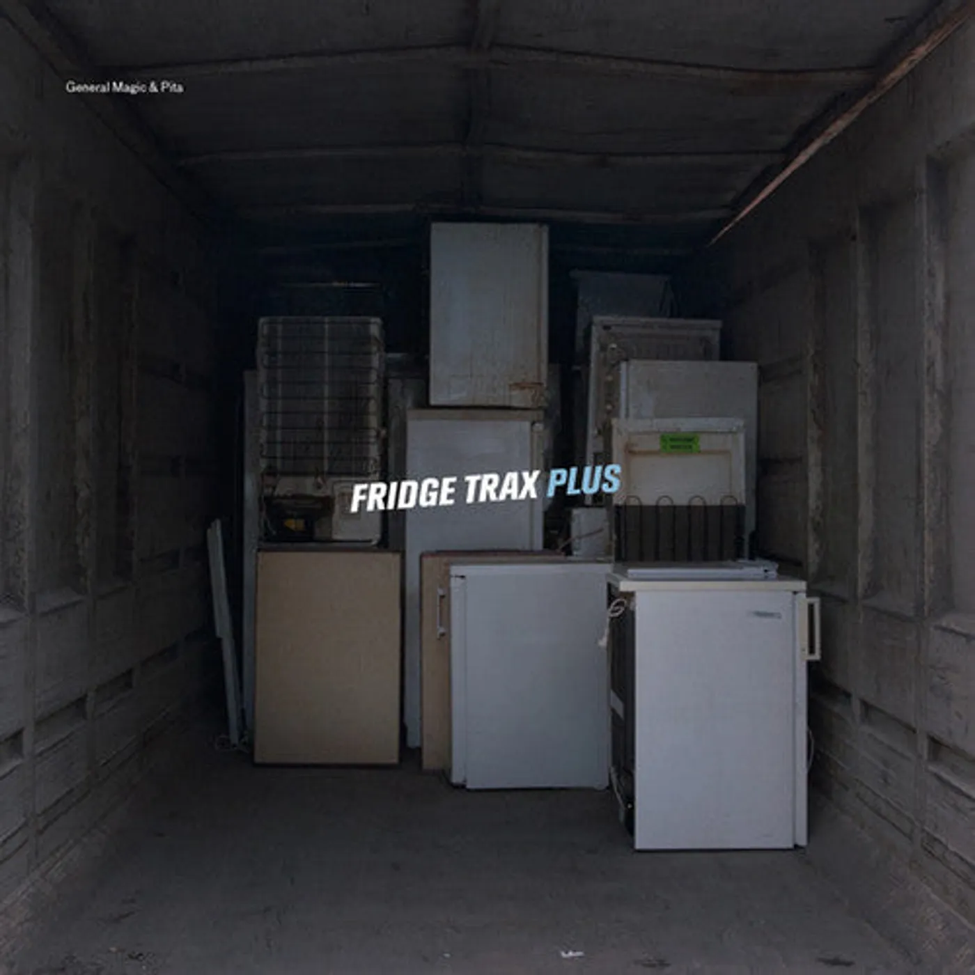 General Magic & Pita LP Vinyl - Fridge Trax Plus