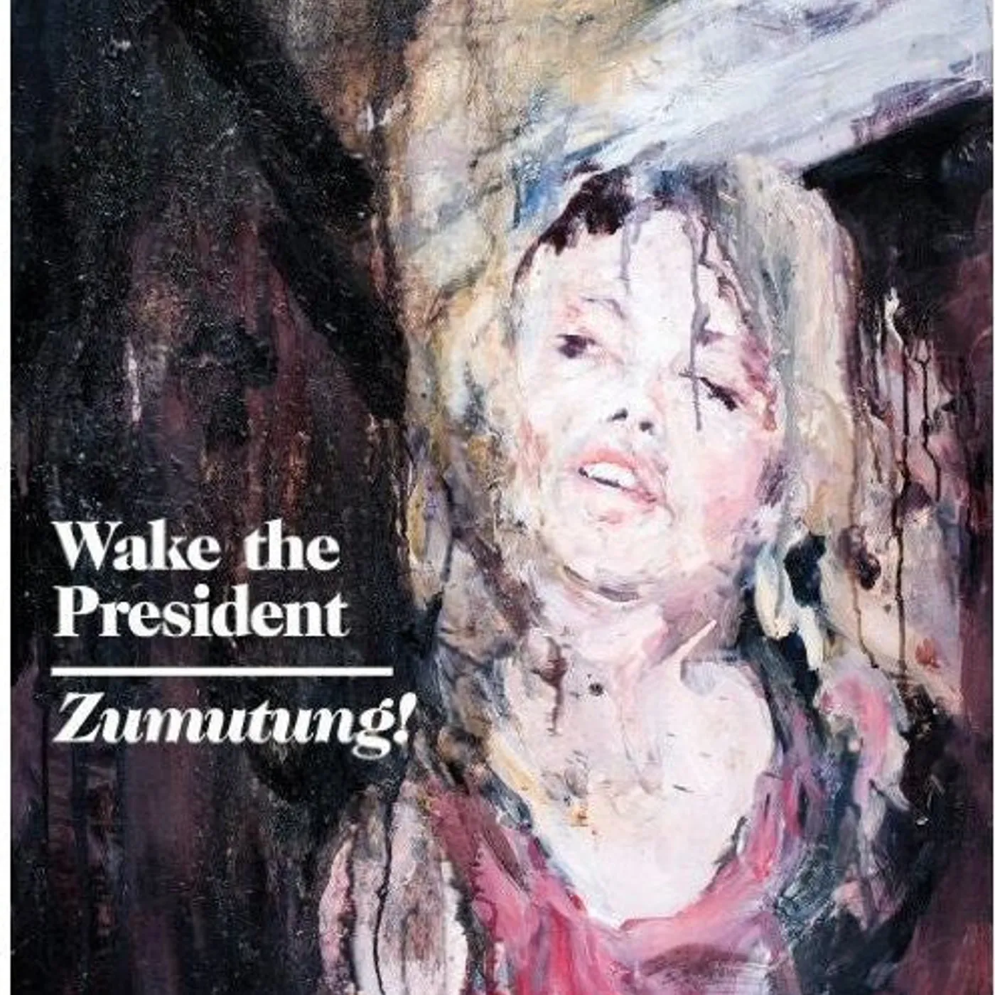 Wake The President LP Vinyl - Zumutung