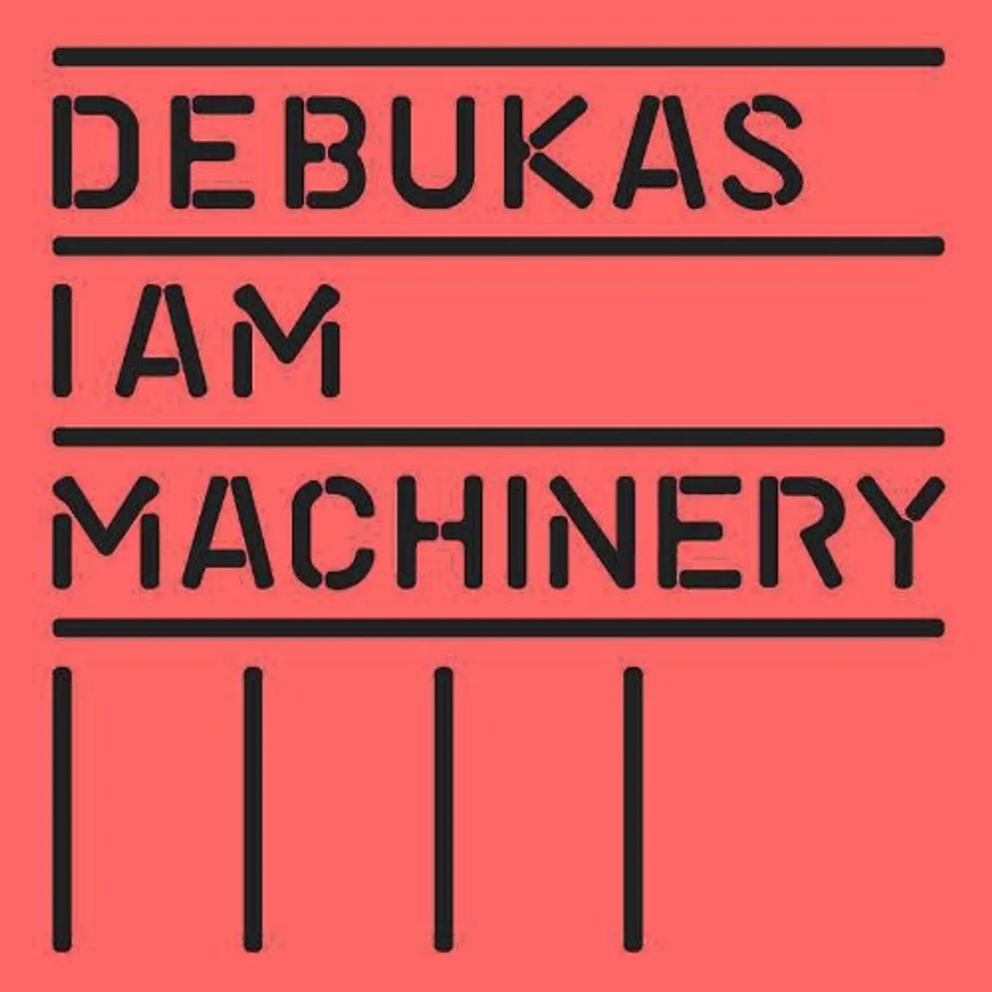 Debukas LP Vinyl - I Am Machinery (Uk)
