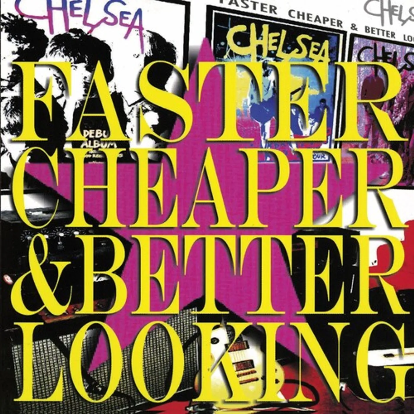 Chelsea LP Vinyl - Faster Cheaper Better Looking