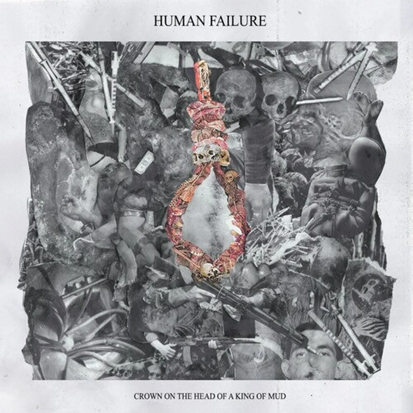 Human Failure LP Vinyl - Crown On The Head Of A King Of Mud (10In) (Uk)