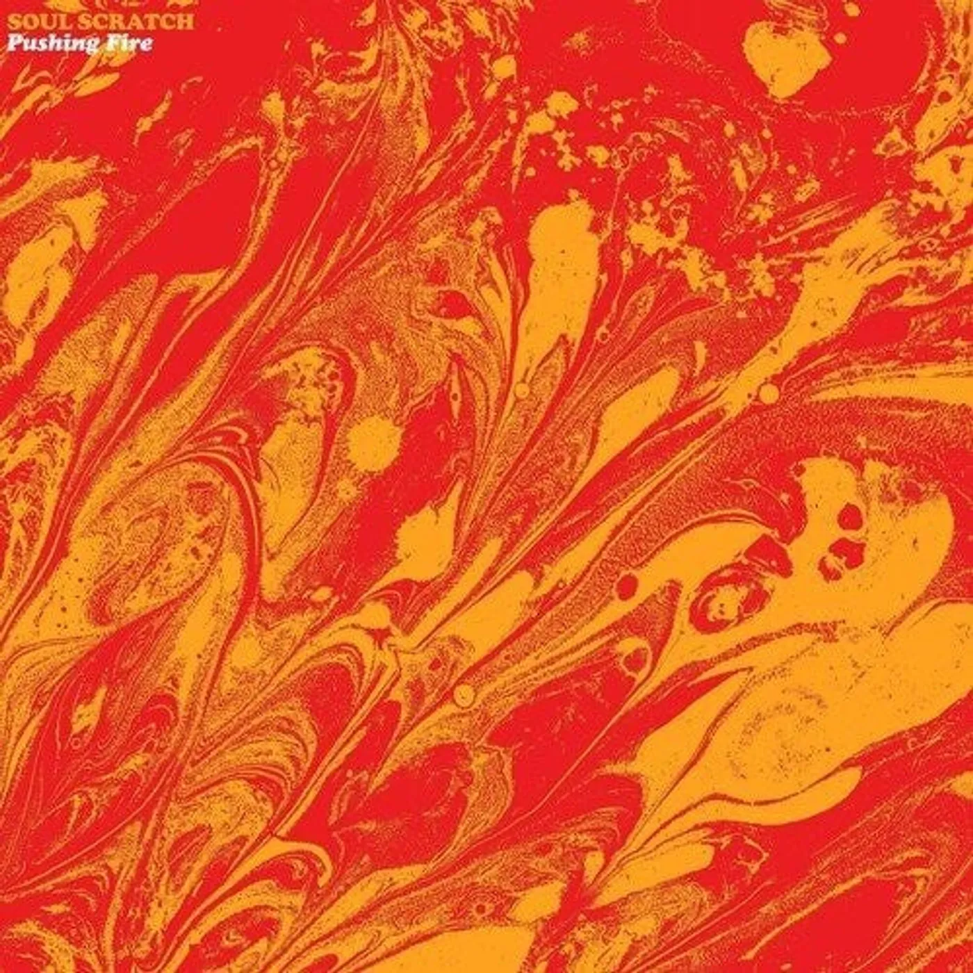 Soul Scratch LP Vinyl - Pushing Fire (Org)