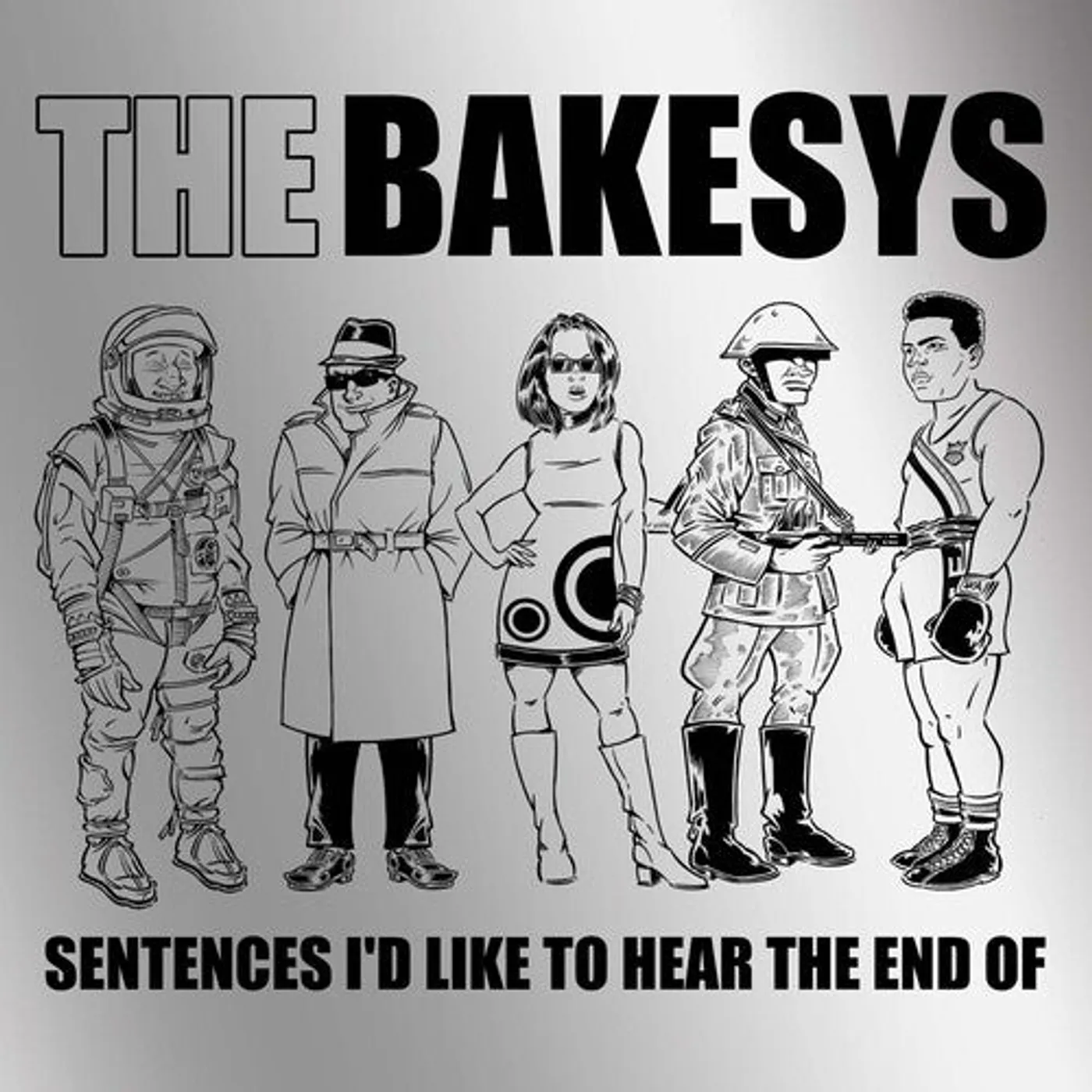 The Bakesys LP Vinyl - Sentences I'D Like To Hear The End Of