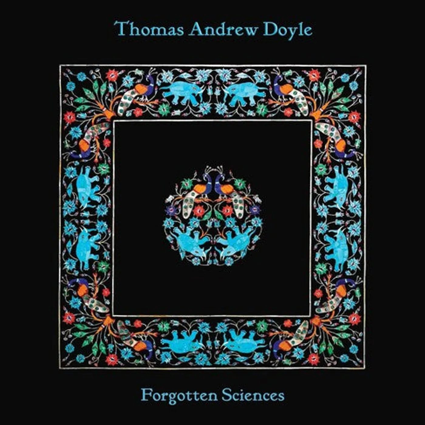 Thomas Andrew Doyle LP Vinyl - Forgotten Sciences