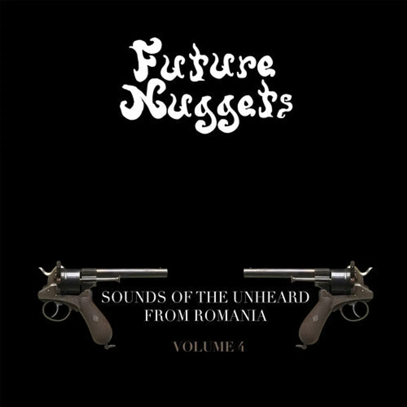 Future Nuggets: Sounds Of Unheard From Romania 4 LP Vinyl - Future Nuggets: Sounds Of Unheard From Romania 4