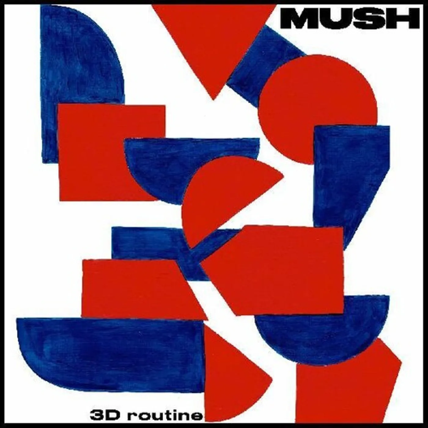 Mush LP Vinyl - 3D Routine (Dlcd)