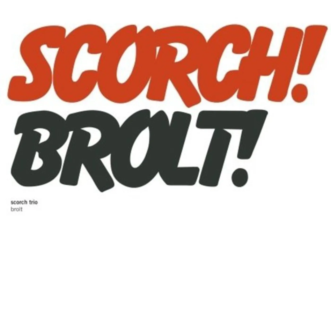 Scorch Trio LP Vinyl - Brolt