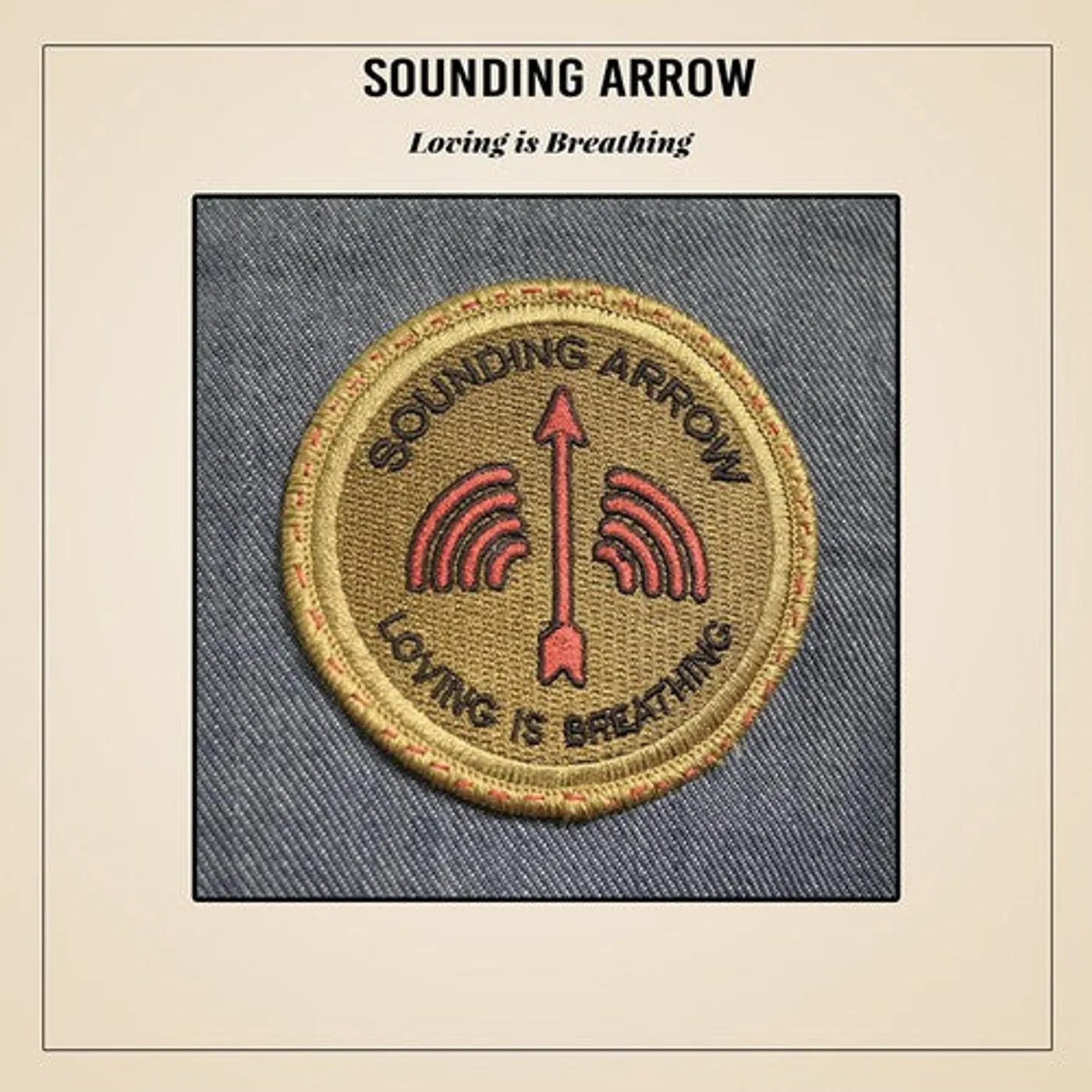 Sounding Arrow LP Vinyl - Loving Is Breathing