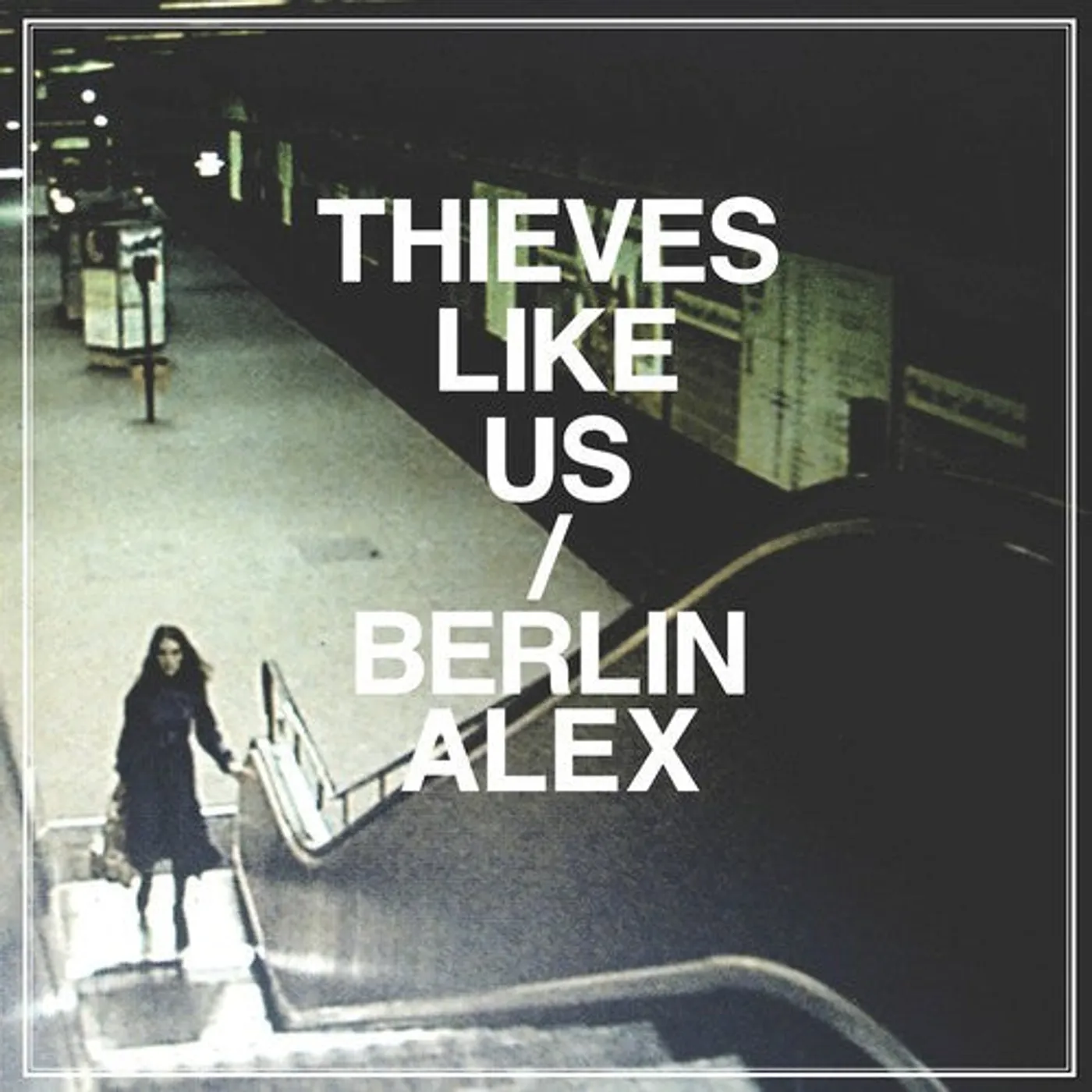 Thieves Like Us LP Vinyl - Berlin / Alex