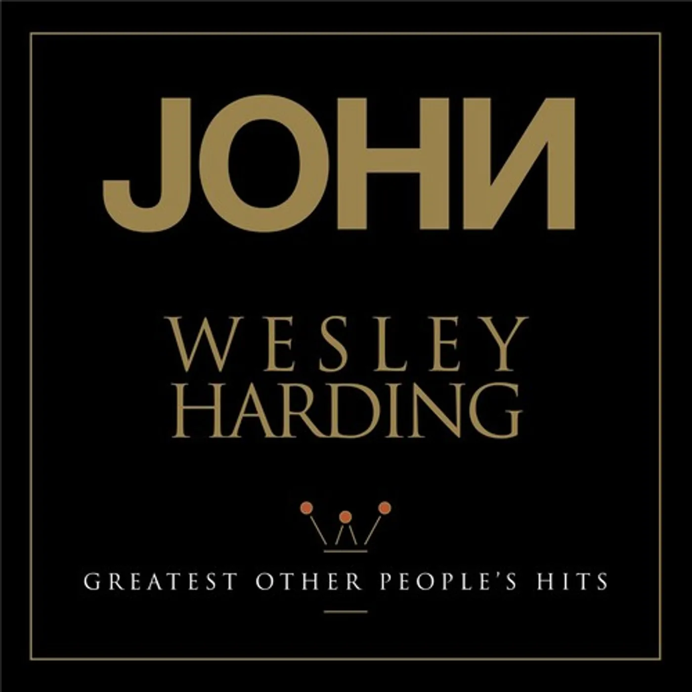 John Wesley Harding LP Vinyl - Greatest Other People'S Hits