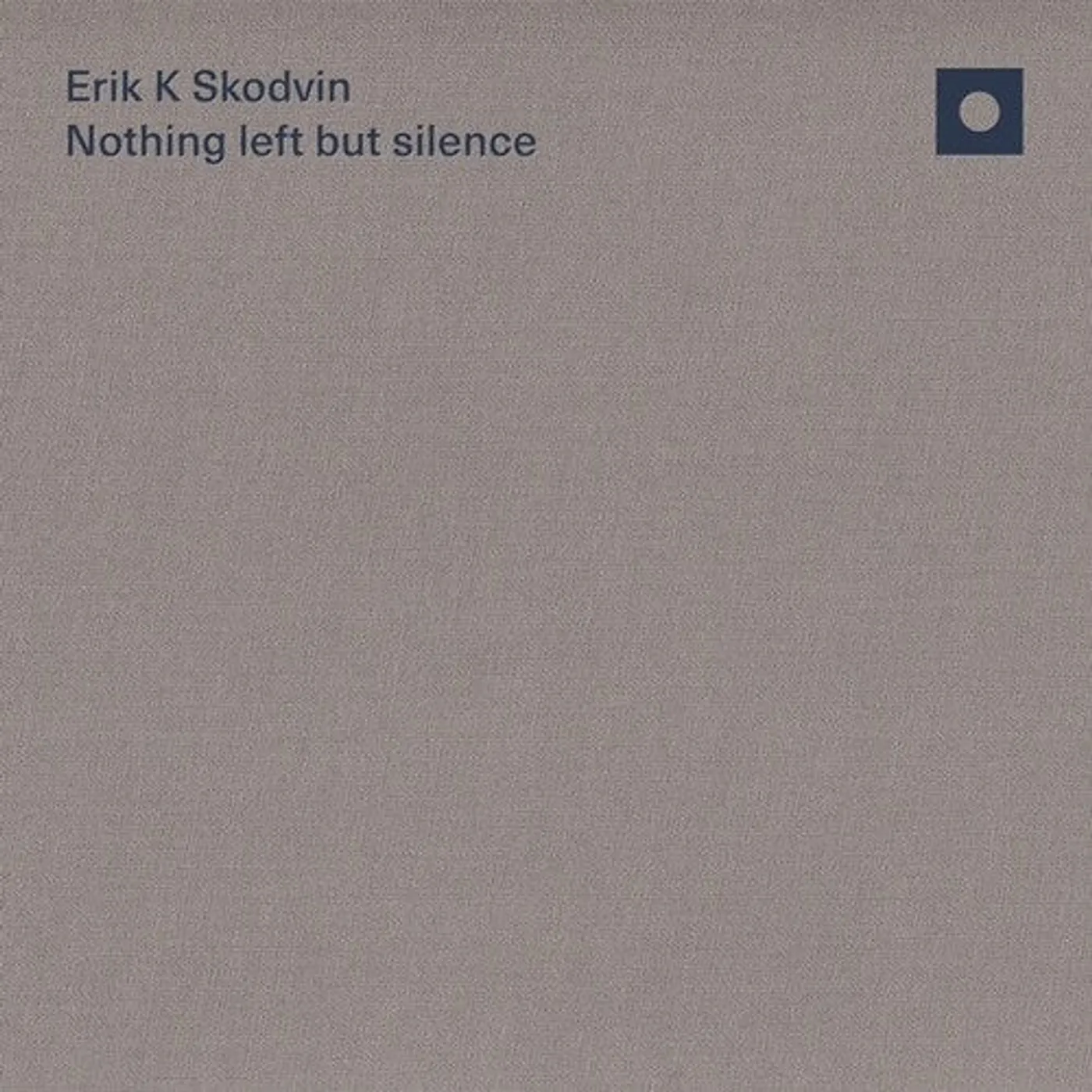 Erik K Skodvin LP Vinyl - Nothing Left But Silence (Ltd)