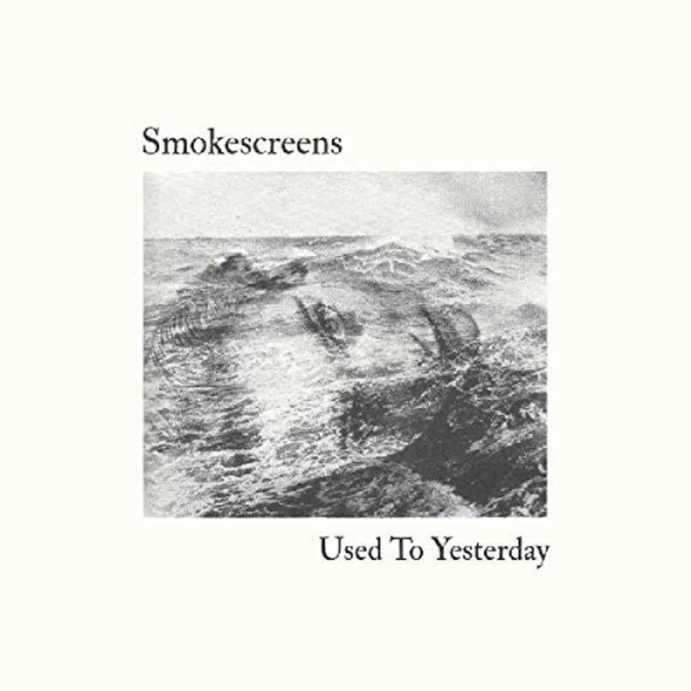 Smokescreens LP Vinyl - Used To Yesterday (Dlcd)