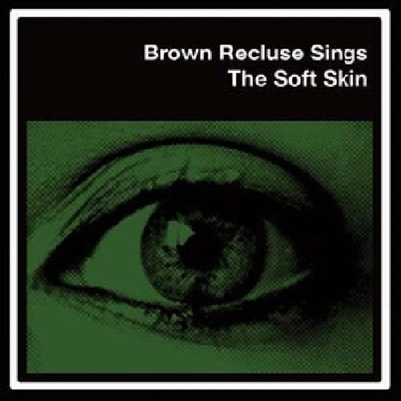 Brown Recluse LP Vinyl - Soft Skin (Ep) (Dlcd)