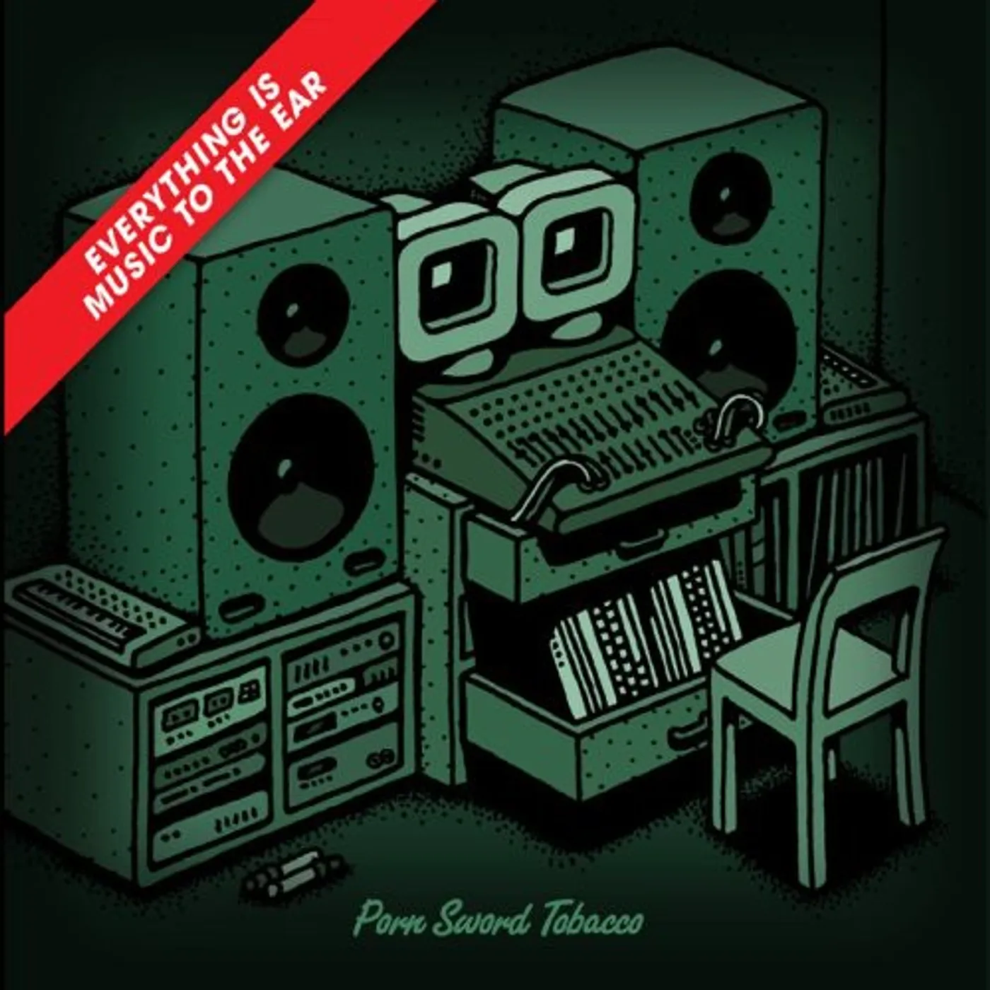 Porn Sword Tobacco LP Vinyl - Everything Is Music To The Ear