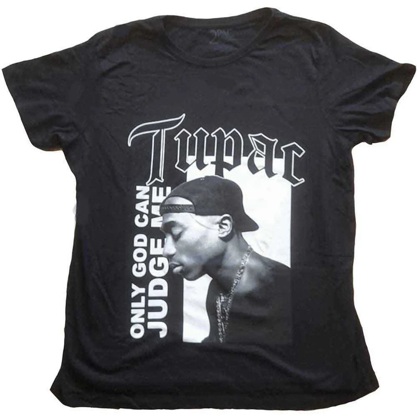 Tupac Woman's T Shirt - Only God Text