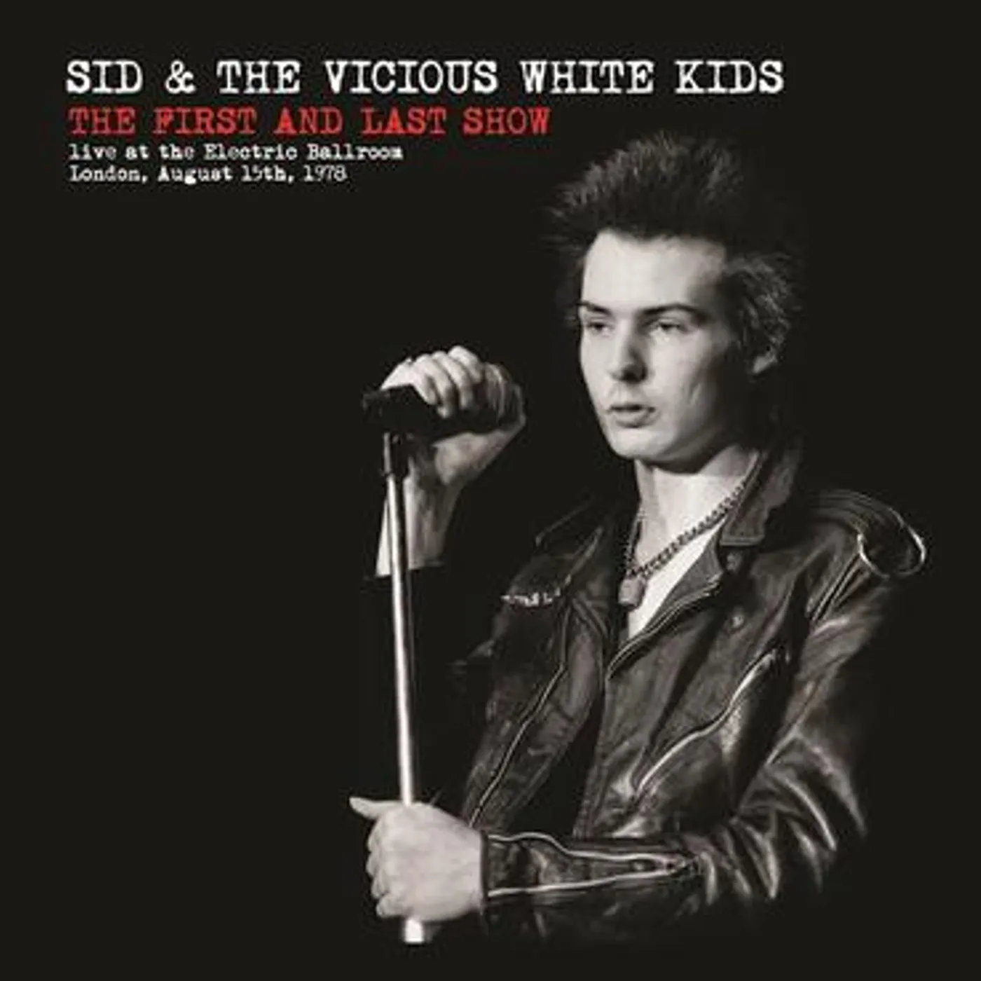 Sid & The Vicious White Kids LP Vinyl Record - The First And Last Show