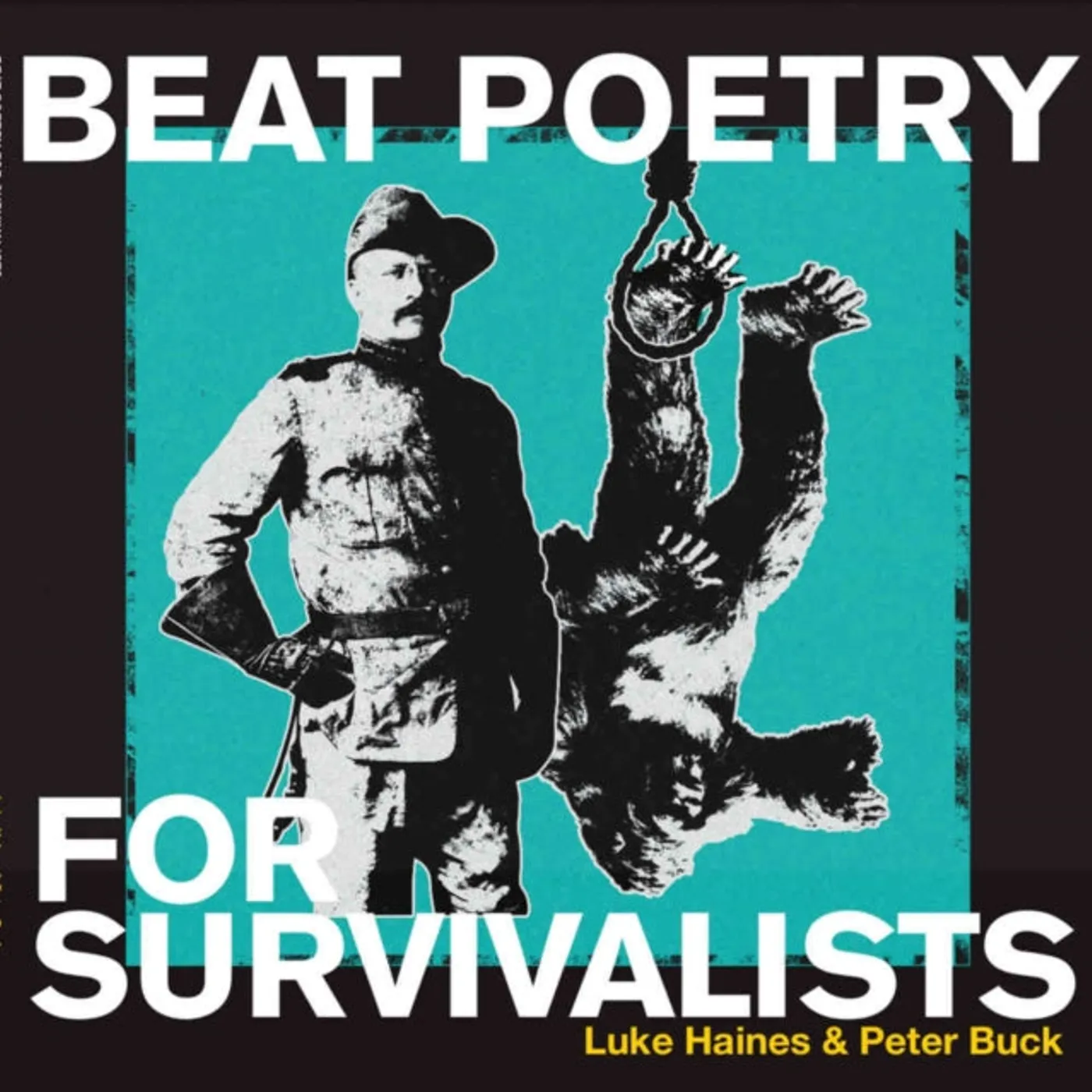 Luke Haines & Peter Buck LP Vinyl Record - Beat Poetry For Survivalists