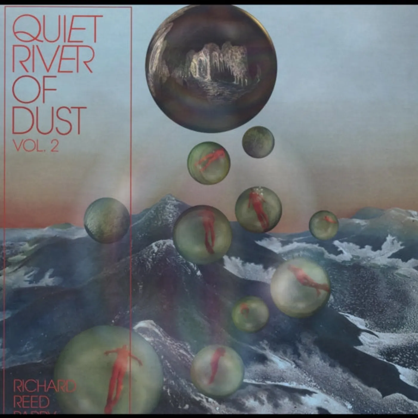 Richard Reed Parry LP - Quiet River Of Dust Vol. 2 (Vinyl)