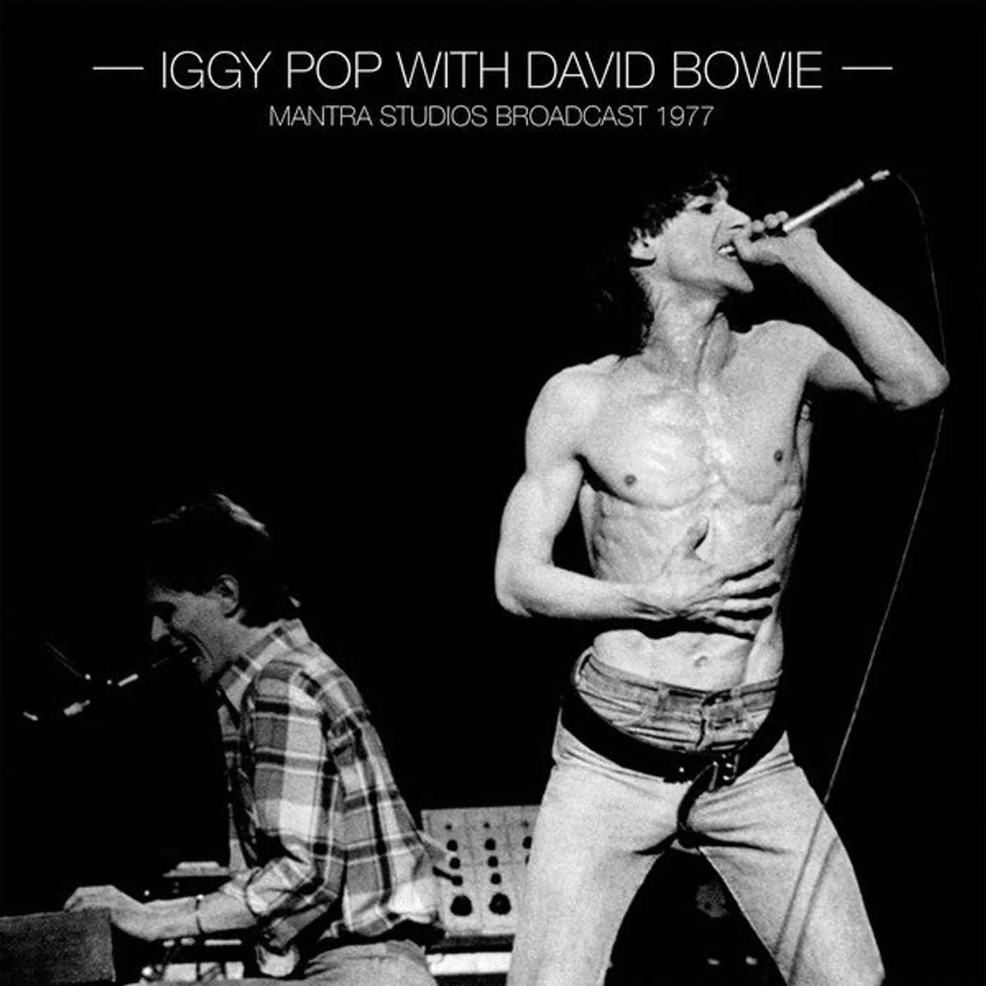 Iggy Pop & David Bowie LP Vinyl Record - Best Of Live At Mantra Studios Broadcast 19 77