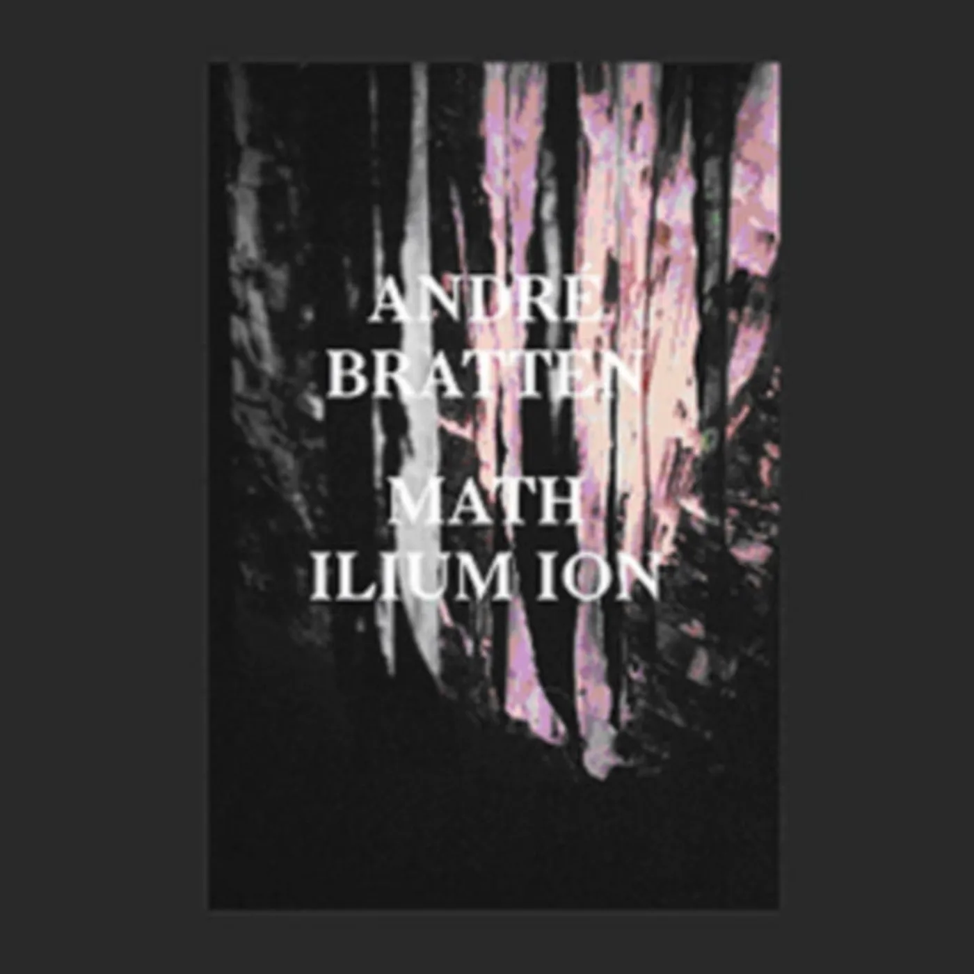 André Bratten LP Vinyl Record - Math Ilium Ion