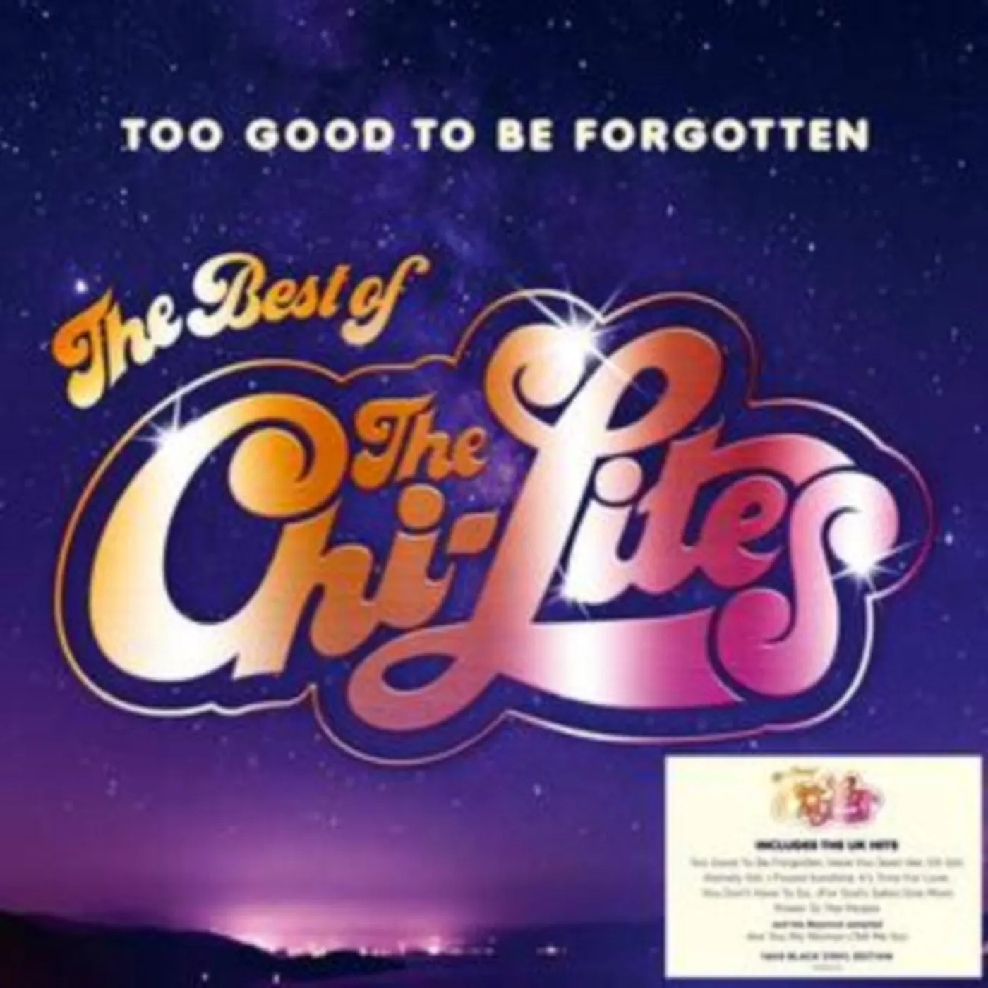 The Chi-Lites LP Vinyl Record - Too Good To Be Forgotten - The Best Of