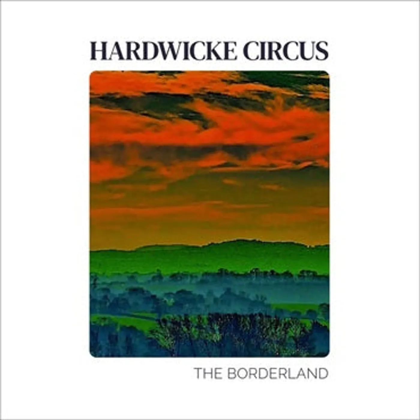 Hardwicke Circus LP Vinyl Record - The Borderland