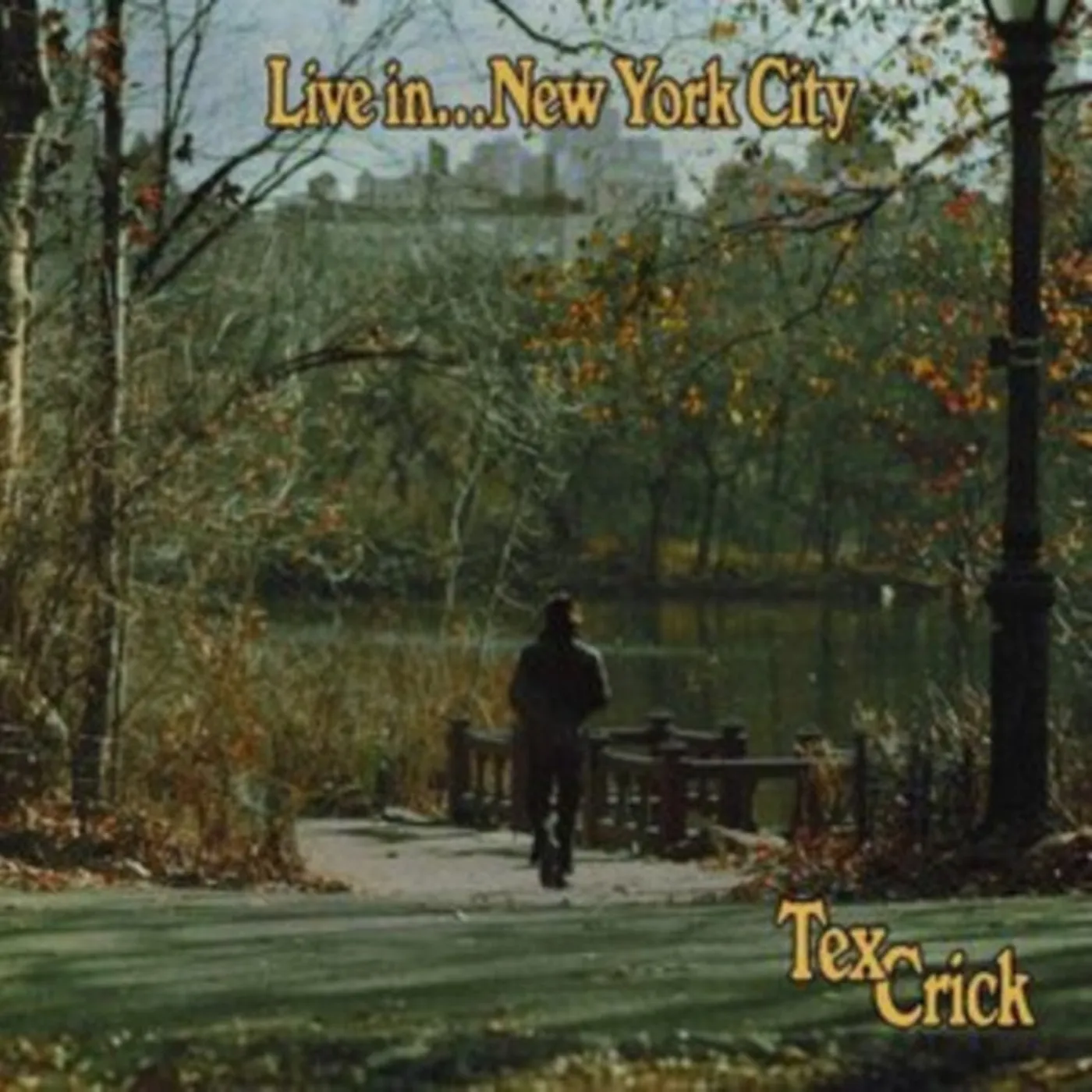 Tex Crick LP Vinyl Record - Live In... New York