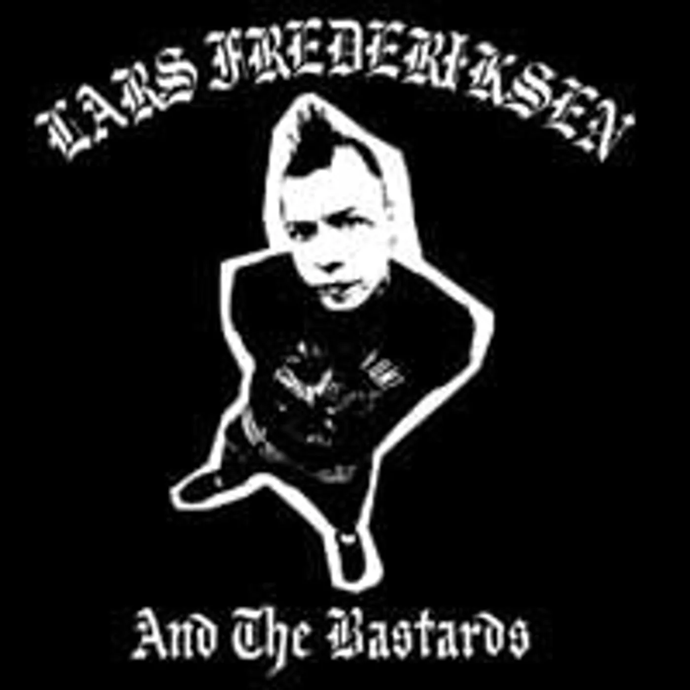 Lars Frederiksen And The Bastards LP - Lars Frederiksen And The Bastards (Re-Issue) (Vinyl)